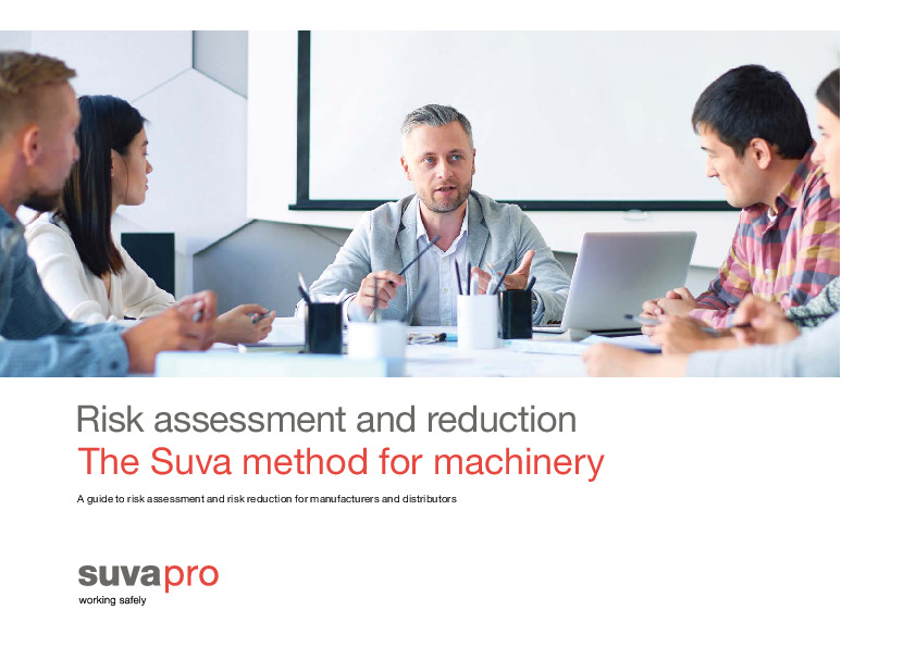 Risk assessment and reduction. The Suva method for machinery.A guide to risk assessment and risk reduction for manufacturers and distributors