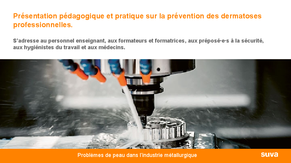 Problèmes de peau dans l’industrie métallique