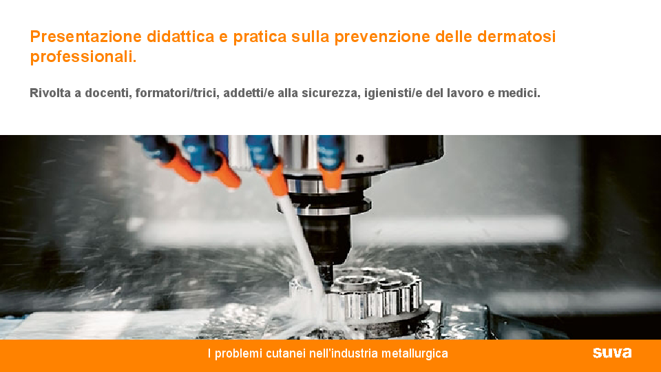 Problemi cutanei nell’industria metallurgica
