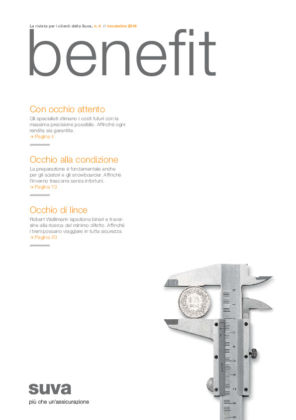 Benefit. La rivista per i clienti della Suva n. 4/novembre 2016