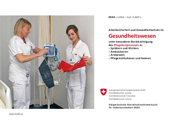 «Unfall - kein Zufall!» Arbeitssicherheit und Gesundheitsschutz im Gesundheitswesen (EKAS)