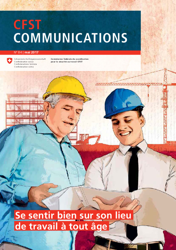 Communications CFST no 84/2017: Se sentir bien sur son lieu de travail à tout àge