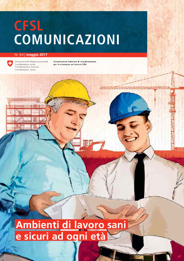 Comunicazioni CFSL N. 84/2017: Ambienti di lavoro sani e sicuri as ogni età