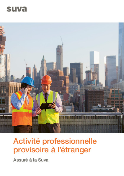 Activité professionnelle provisoire à l'étranger. Assuré à la Suva