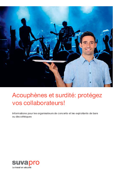 Acouphènes et surdité: protégez vos collaborateurs! Informations pour les organisateurs de concerts et les exploitants de bars ou discothèques
